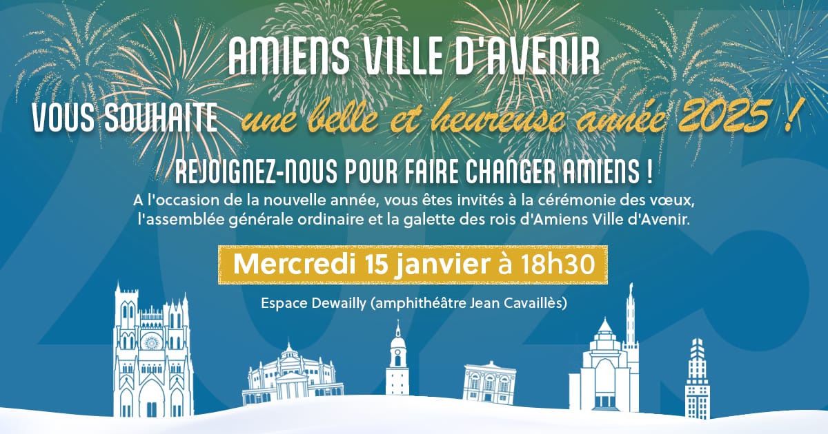 Amiens Ville d’Avenir vous présente ses meilleurs vœux pour 2025